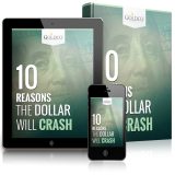 10 Reasons The Dollar Will Crash